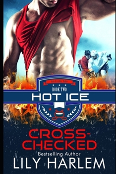 Cross-Checked - Book #2 of the Hot Ice