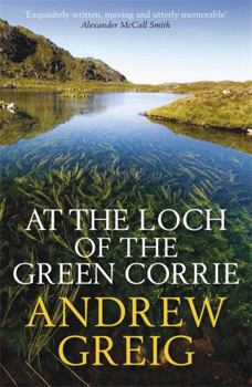 Paperback At the Loch of the Green Corrie. Andrew Grieg Book