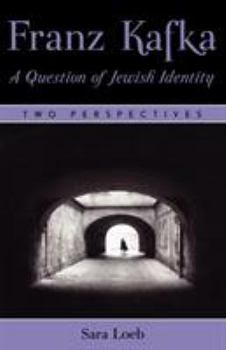 Paperback Franz Kafka: A Question of Jewish Identity: Two Perspectives Book