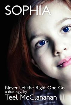 Unknown Binding Never Let the Right One Go a duology: Emily and Sophia Book