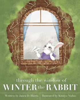 Paperback Through the Window of Winter the Rabbit Book