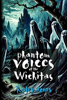 Paperback Phantom Voices of the Wichitas Book