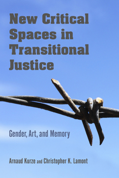 Paperback New Critical Spaces in Transitional Justice: Gender, Art, and Memory Book