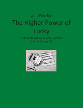 Paperback Unit Plan for The Higher Power of Lucky: A Complete Literature and Grammar Unit Book