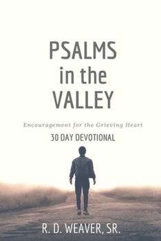 Paperback Psalms in the Valley: Encouragement for the Grieving Heart Book