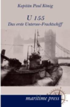 Paperback U 155 - Das erste Untersee-Frachtschiff [German] Book