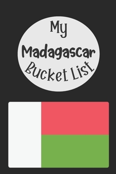 Paperback My Madagascar Bucket List: Novelty Bucket List Themed Notebook Book