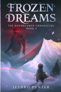 Paperback Frozen Dreams: The Daydreamer Chronicles: Book 4 Book