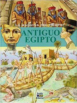 Hardcover LA MAQUINA DEL TIEMPO: ANTIGUO EGIPTO (Spanish Edition) [Spanish] Book