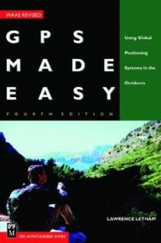 Paperback GPS Made Easy: Using Global Positioning Systems in the Outdoors Book