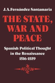 Paperback The State, War and Peace: Spanish Political Thought in the Renaissance 1516 1559 Book