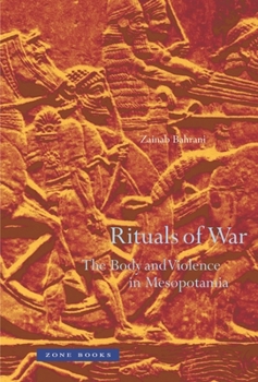 Hardcover Rituals of War: The Body and Violence in Mesopotamia Book