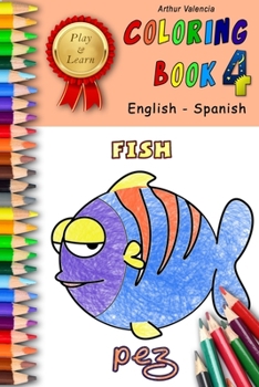 Paperback Play & Learn Coloring Book 4: English - Spanish Book