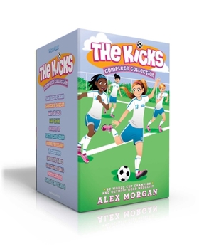 Hardcover The Kicks Complete Collection (Boxed Set): Saving the Team; Sabotage Season; Win or Lose; Hat Trick; Shaken Up; Settle the Score; Under Pressure; In t Book