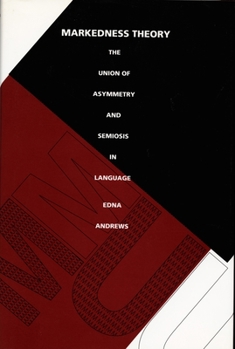 Markedness Theory - Book  of the Sound and Meaning: The Roman Jakobson Series in Linguistics and Poetics