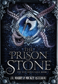 Hardcover The Prison Stone: An Epic Fantasy Steampunk Cthulu Space Opera Book