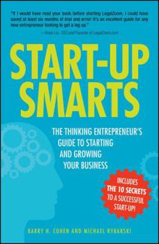 Paperback Start-Up Smarts: The Thinking Entrepreneur's Guide to Starting and Growing Your Business Book