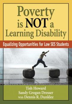 Paperback Poverty Is Not a Learning Disability: Equalizing Opportunities for Low Ses Students Book