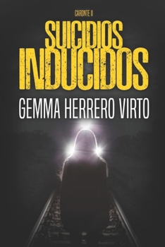 Suicidios inducidos - Book #2 of the Caronte