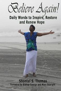 Paperback Believe Again: Daily Words to Inspire, Restore and Renew Hope Book