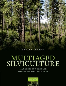Paperback Multiaged Silviculture: Managing for Complex Forest Stand Structures Book