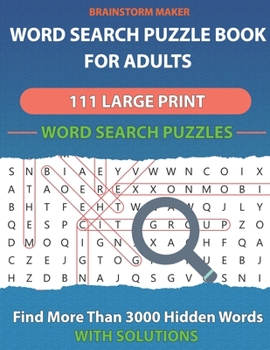 Paperback Word Search Puzzle Book for Adults: 111 Large Print Word Search Puzzles - Find More Than 3000 Hidden Words (book 1) [Large Print] Book