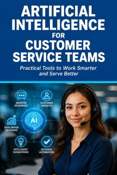 Paperback Artificial Intelligence for Customer Service Teams Book