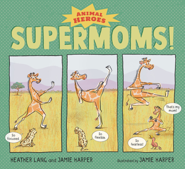Hardcover Supermoms!: Animal Heroes Book