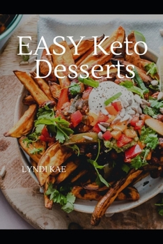 Paperback Easy Keto Deserts: Decadent Desserts Book