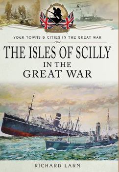 Paperback The Isles of Scilly in the Great War Book