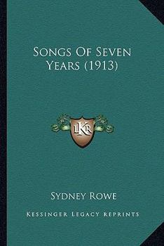 Paperback Songs Of Seven Years (1913) Book