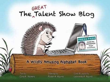 Hardcover The Great Talent Show Blog (A Wildly Amusing Alphabet Book) Book