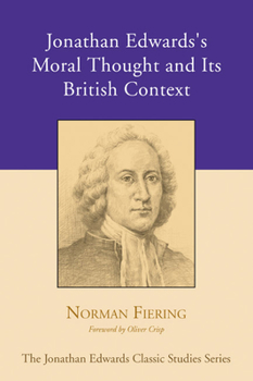 Paperback Jonathan Edwards's Moral Thought and Its British Context Book