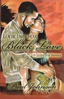 Paperback Looking for Black Love: A Guide for Women Book
