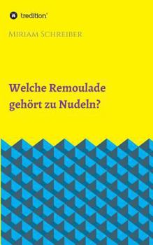 Paperback Welche Remoulade gehört zu Nudeln? [German] Book