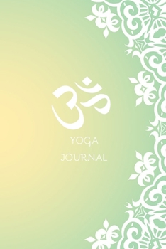 Joga Journal / Inspirational Notebook for Yoga & Meditation Lovers: Yoga Class Planner