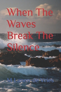 Paperback When The Waves Break The Silence Book