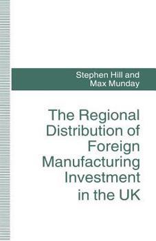 Paperback The Regional Distribution of Foreign Manufacturing Investment in the UK Book