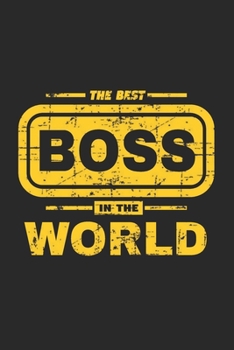 The Best Boss In The World Lined Journal, Lined Journal Gift For Your Boss, 120 Pages Lined Journal
