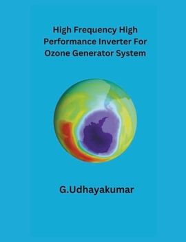 Paperback High Frequency High Performance Inverter For Ozone Generator System Book