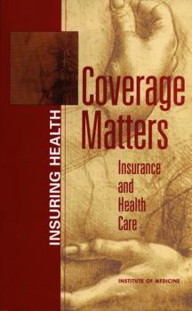 Paperback Coverage Matters: Insurance and Health Care Book