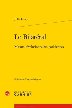 Le Bilateral: Moeurs Revolutionnaires Parisiennes