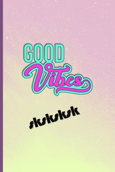 Paperback Good Vibes: sksksksk - Blank Lined Journal or Diary for Girls - Purple Book