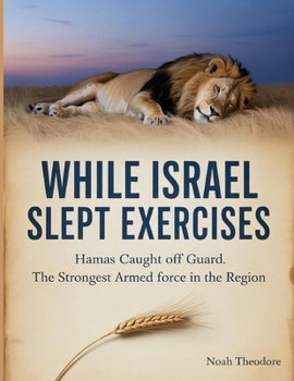 Paperback While Israel Slept Exercises: Hamas Caught Off Guard the Strongest Armed Force in the Region Book