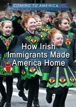 Library Binding How Irish Immigrants Made America Home Book