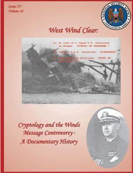 Paperback West Wind Clear: Cryptology and the Winds Message Controversy - A Documentary History Book