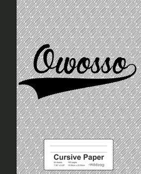 Paperback Cursive Paper: OWOSSO Notebook Book