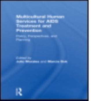 Paperback Multicultural Human Services for AIDS Treatment and Prevention: Policy, Perspectives, and Planning Book