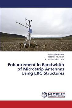 Paperback Enhancement in Bandwidth of Microstrip Antennas Using EBG Structures Book