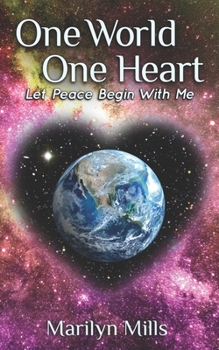 Paperback One World One Heart: Let Peace Begin With Me Book